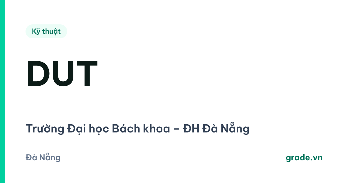 Review Trường ĐH Bách khoa – ĐH Đà Nẵng: vi mạch 26,62 điểm, đường sắt tốc độ cao 19,5 — khoảng cách đang đóng lại