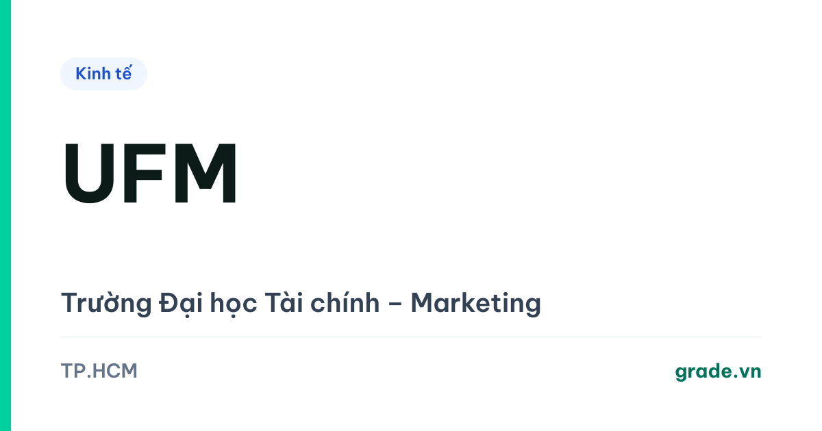 Review Trường ĐH Tài chính – Marketing (UFM): điểm chuẩn 16,5–26 theo điểm thi, và vì sao bạn hay thấy con số 29,77